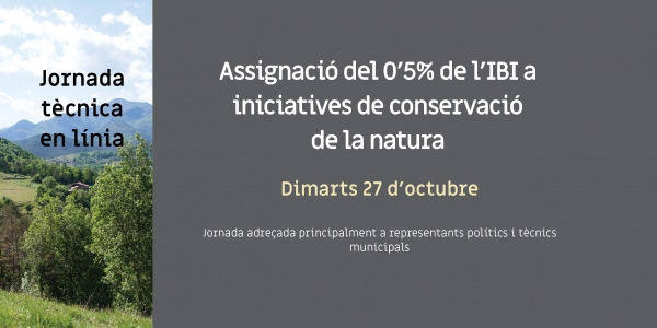 Assignació del 0’5% de l’IBI a iniciatives de conservació de la natura. Jornada en línia