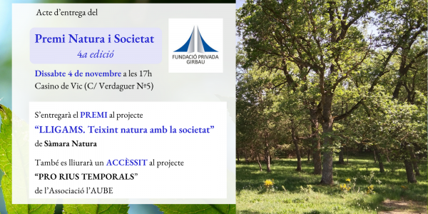 El projecte “LLIGAMS, teixint natura amb la societat” de Sàmara Natura, guanya la 4a edició del Premi “Natura i Societat” promogut per la Fundació Privada Girbau